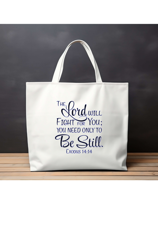 The Lord will fight for you Tote